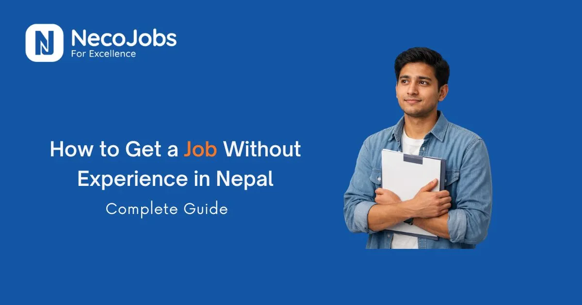 How to Get a Job Without Experience in Nepal: Complete Guide - Career Tips