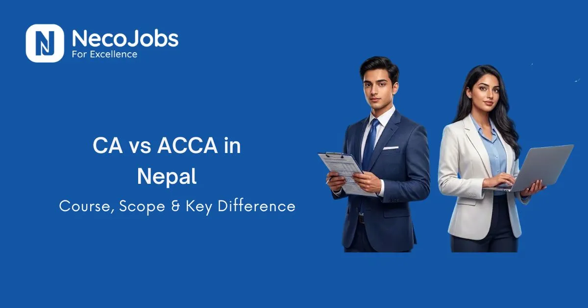 CA vs ACCA in Nepal: Course, Scope & Key Difference - Career Tips