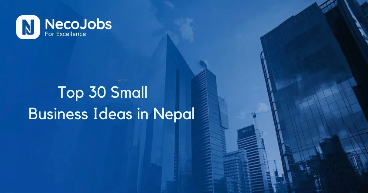 30 Proven Small Business Ideas for Everyone in Nepal - Business Tips