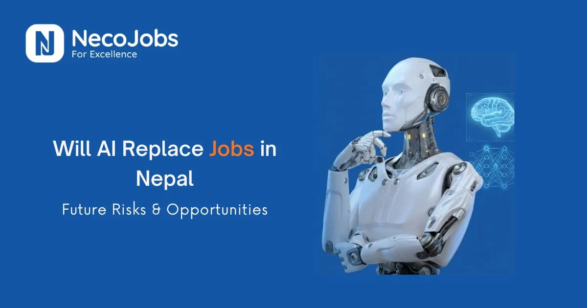 Will AI Replace Jobs in Nepal? Future Risks & Opportunities - Career Tips