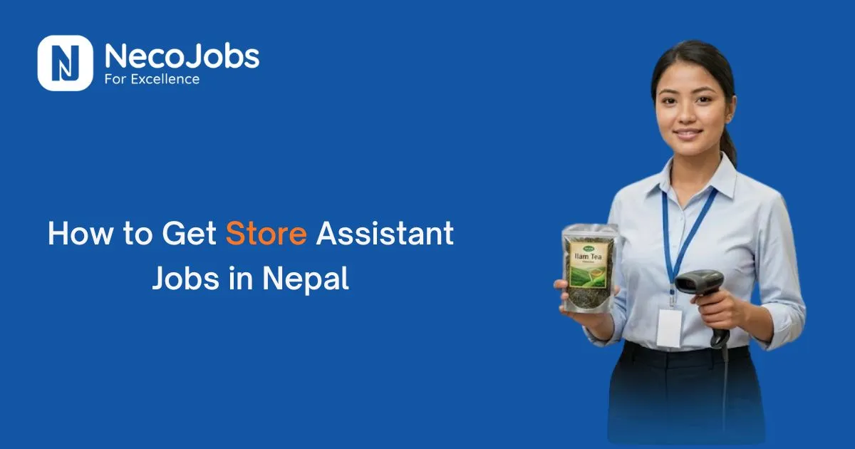 How to Get Store Assistant Jobs in Nepal - Career Tips