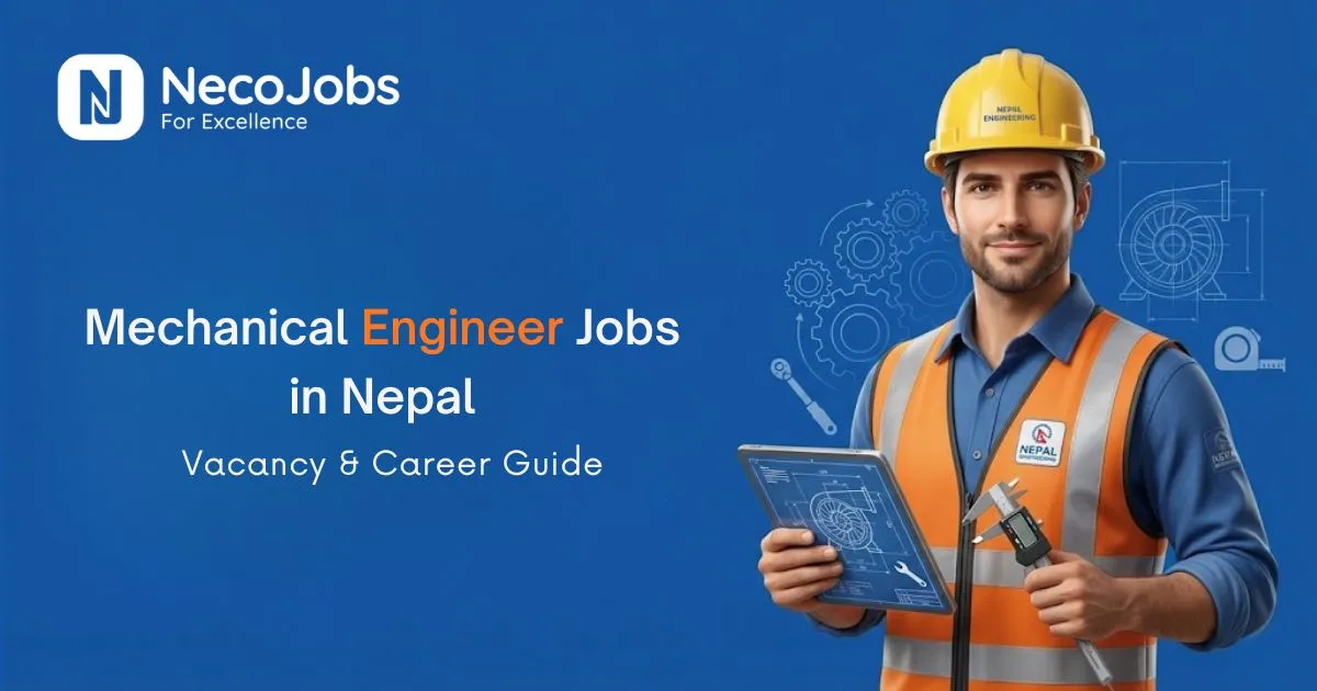 Mechanical Engineer Jobs in Nepal: Vacancy & Career Guide - Career Tips