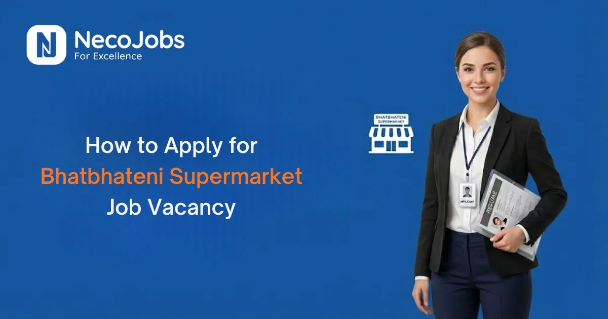 How to Apply for Bhatbhateni Supermarket Job Vacancy - Career Tips