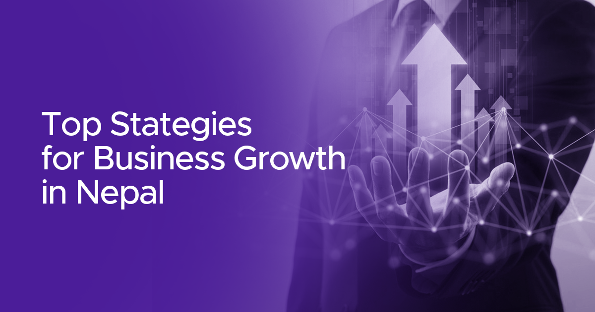 Top Strategies for Business Growth in Nepal in 2026