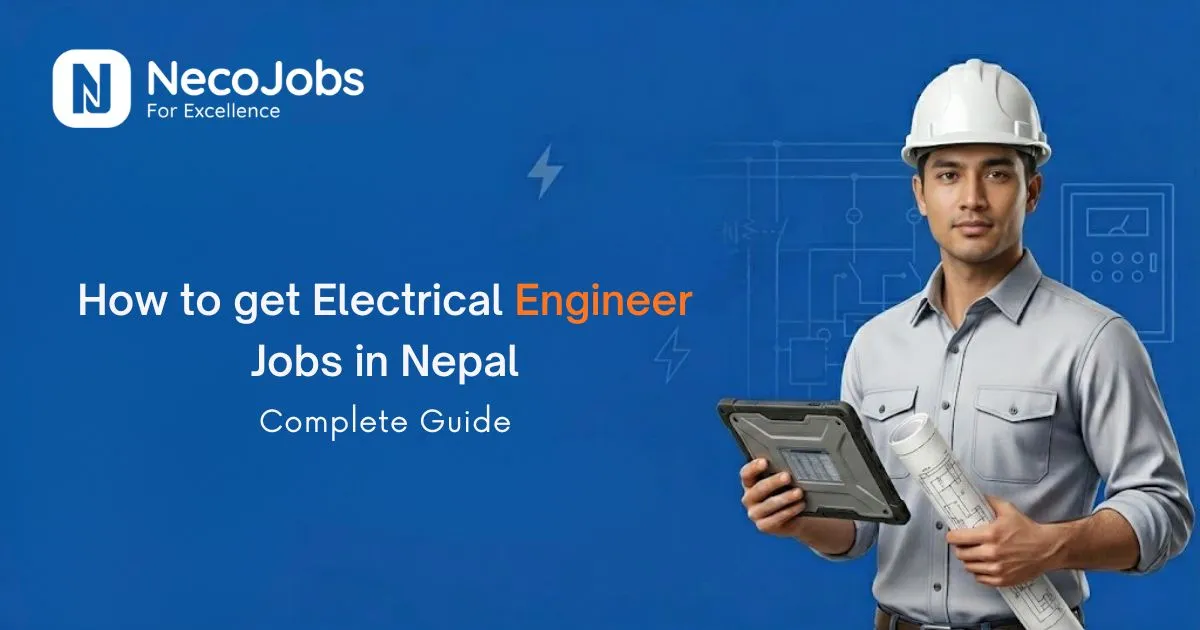 How to Get Electrical Engineer Jobs in Nepal: Complete Guide - Career Tips