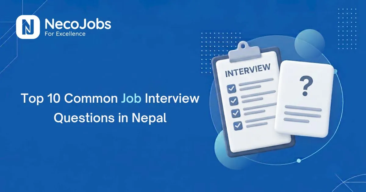 Top 10 Common Job Interview Questions in Nepal - Career Tips
