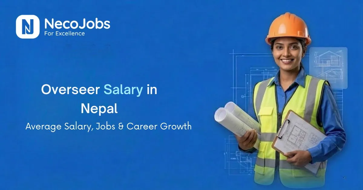Overseer Salary in Nepal: Average Salary, Jobs & Career Growth - Career Tips