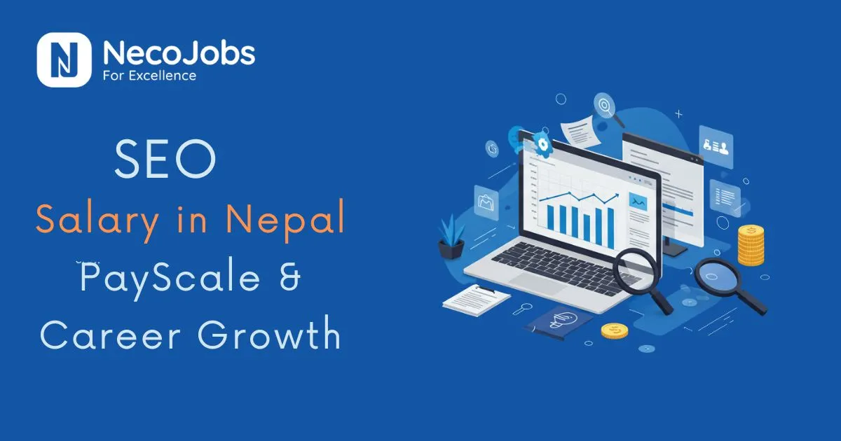 SEO Salary in Nepal: PayScale & Career Growth - Career Tips