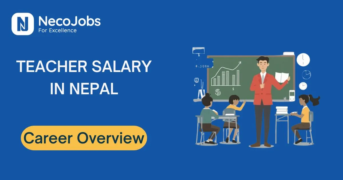 Teacher Salary in Nepal: Salary Breakdown & Career Insights - Career Tips