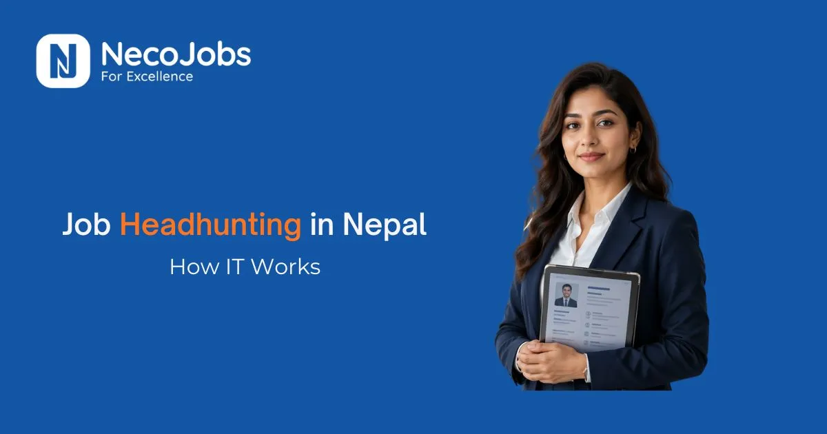 Job Headhunting in Nepal: How It Works Explained - Career Tips
