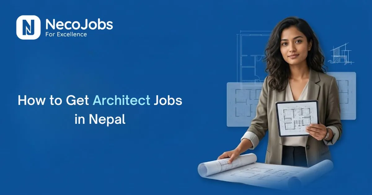 How to Get Architect Jobs in Nepal - Career Tips