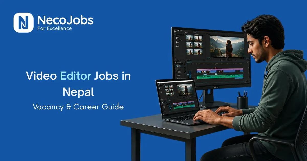 Video Editor Jobs in Nepal: Vacancy & Career Guide - Career Tips