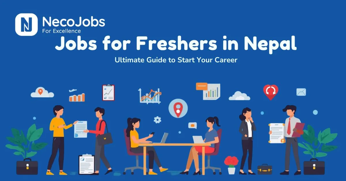 Jobs for Freshers in Nepal: Ultimate Guide to Start Your Career - Career Tips