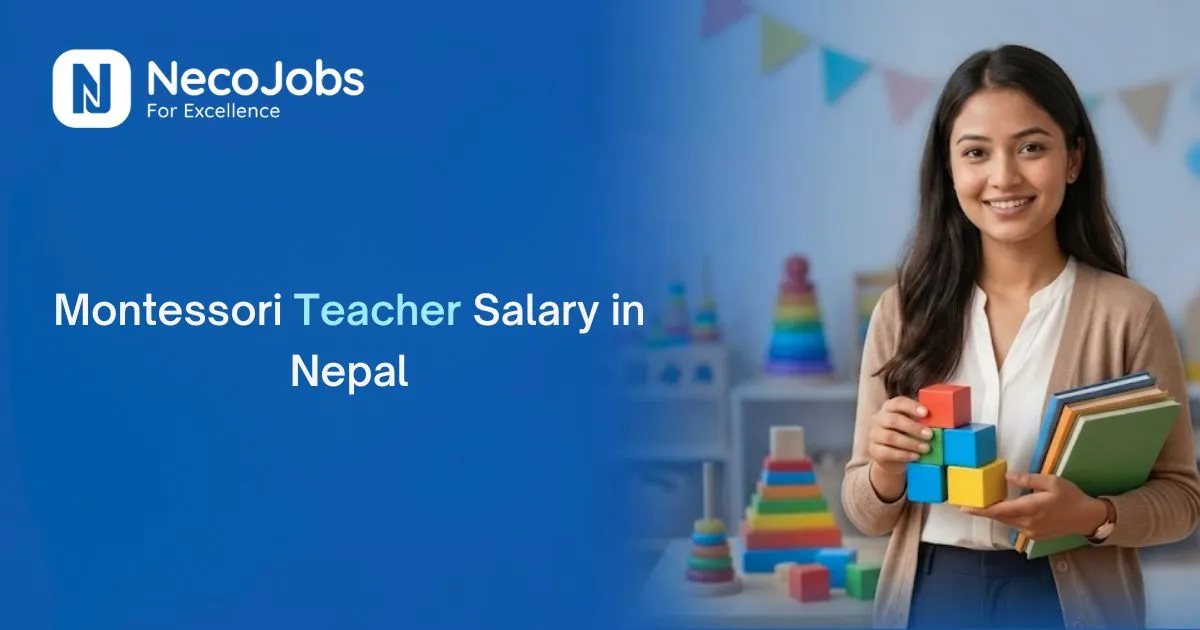 How Much Does a Montessori Teacher Earn in Nepal? - Career Tips