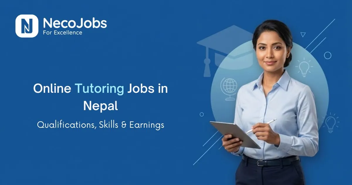 Online Tutoring Jobs in Nepal: Qualifications, Skills & Earnings - Career Tips