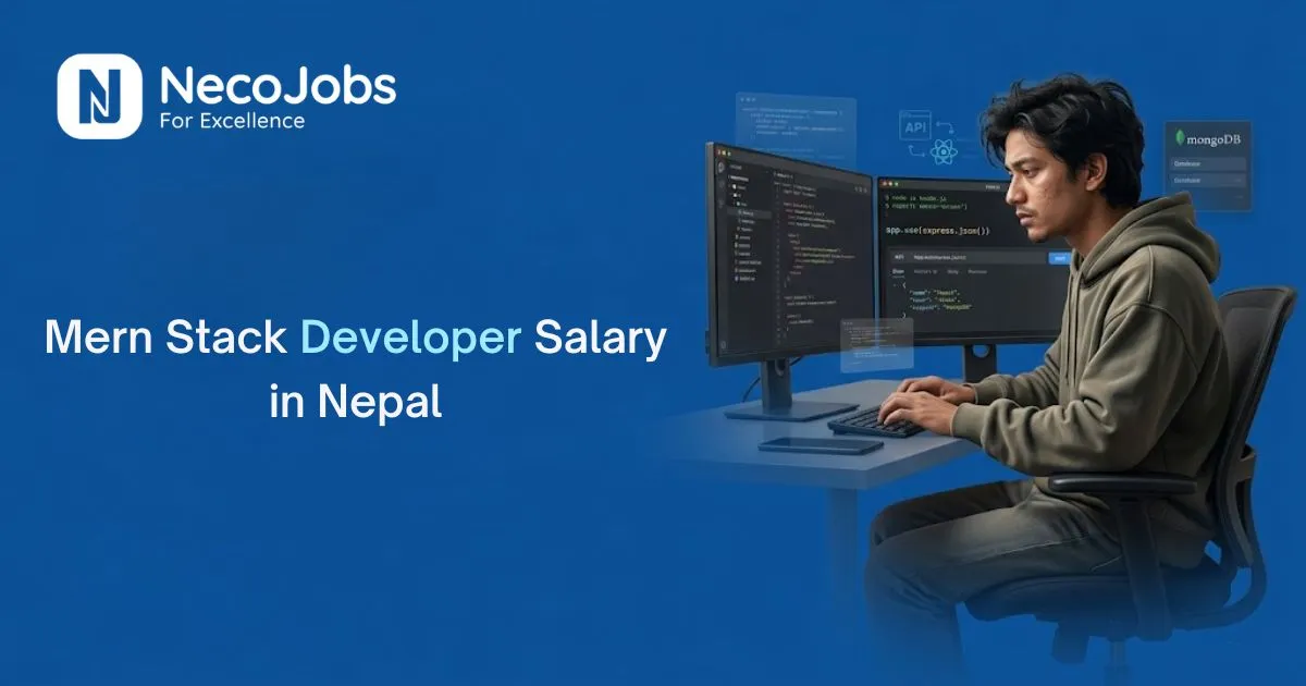 MERN Stack Developer Salary in Nepal: Pay Scale & Jobs - Career Tips