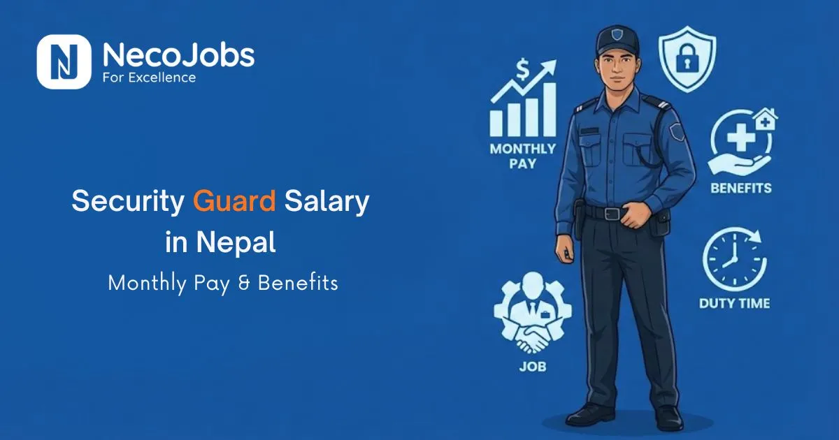 Security Guard Salary in Nepal: Monthly Pay & Benefits - Career Tips