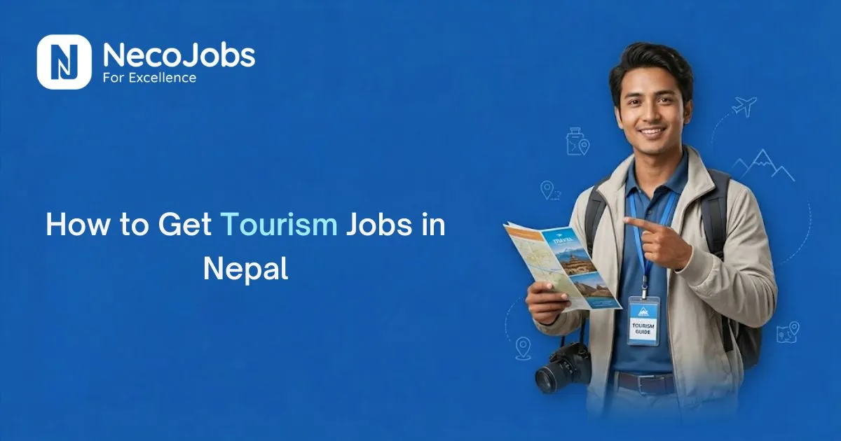 How to Get Tourism Jobs in Nepal - Career Tips