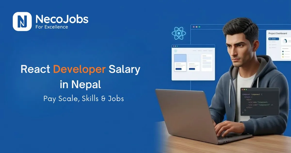 React Developer Salary in Nepal 2026: Pay Scale, Skills & Jobs