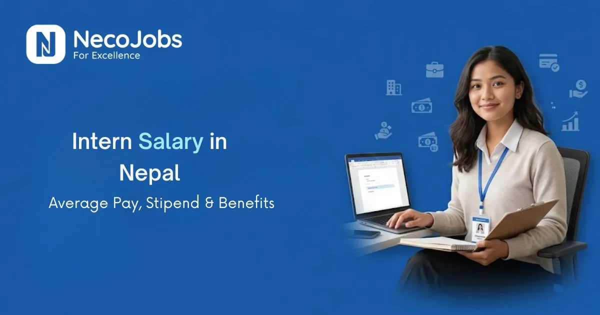 Intern Salary in Nepal: Average Pay, Stipend & Benefits - Career Tips