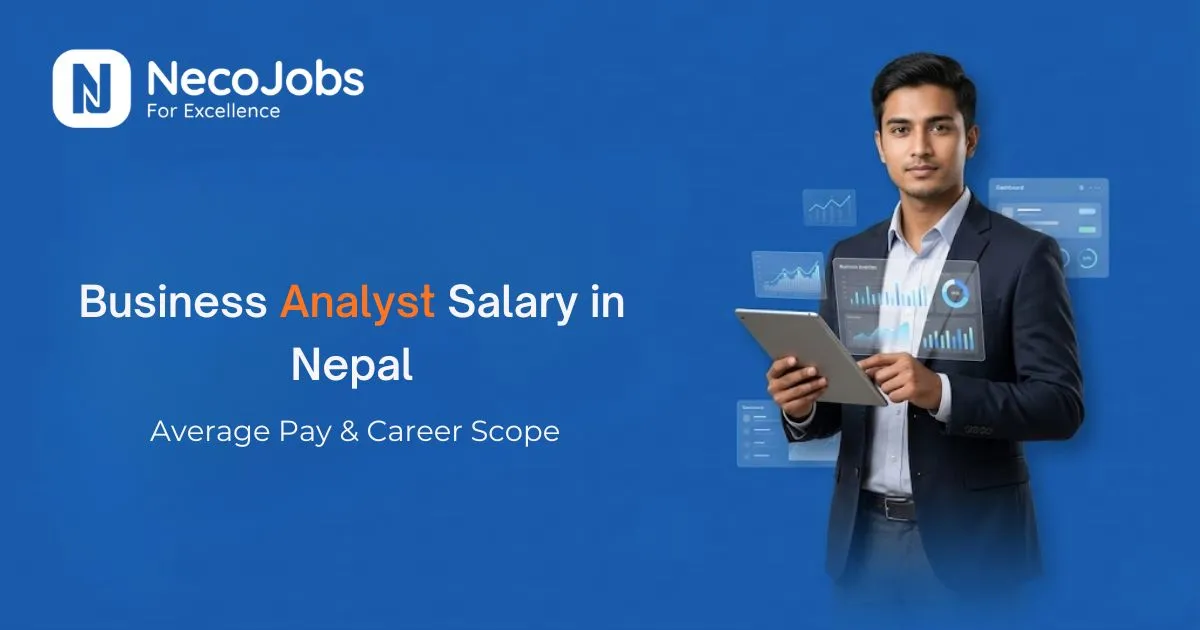 Business Analyst Salary in Nepal: Average Pay & Career Scope - Career Tips