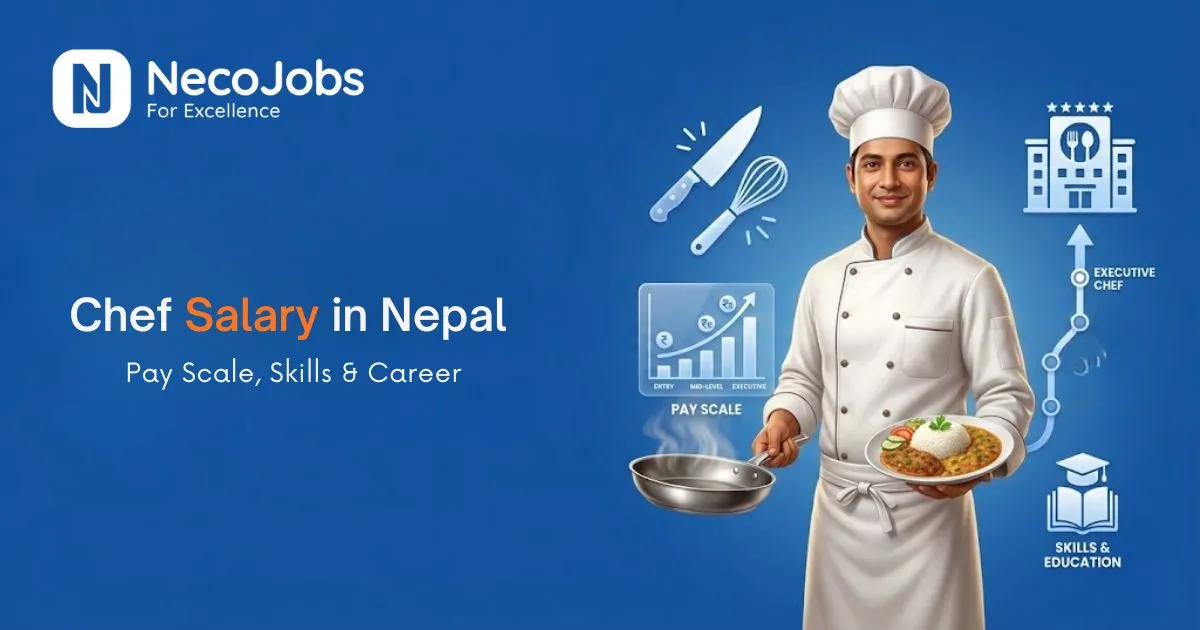 Chef Salary in Nepal 2026: Pay Scale, Skills & Career
