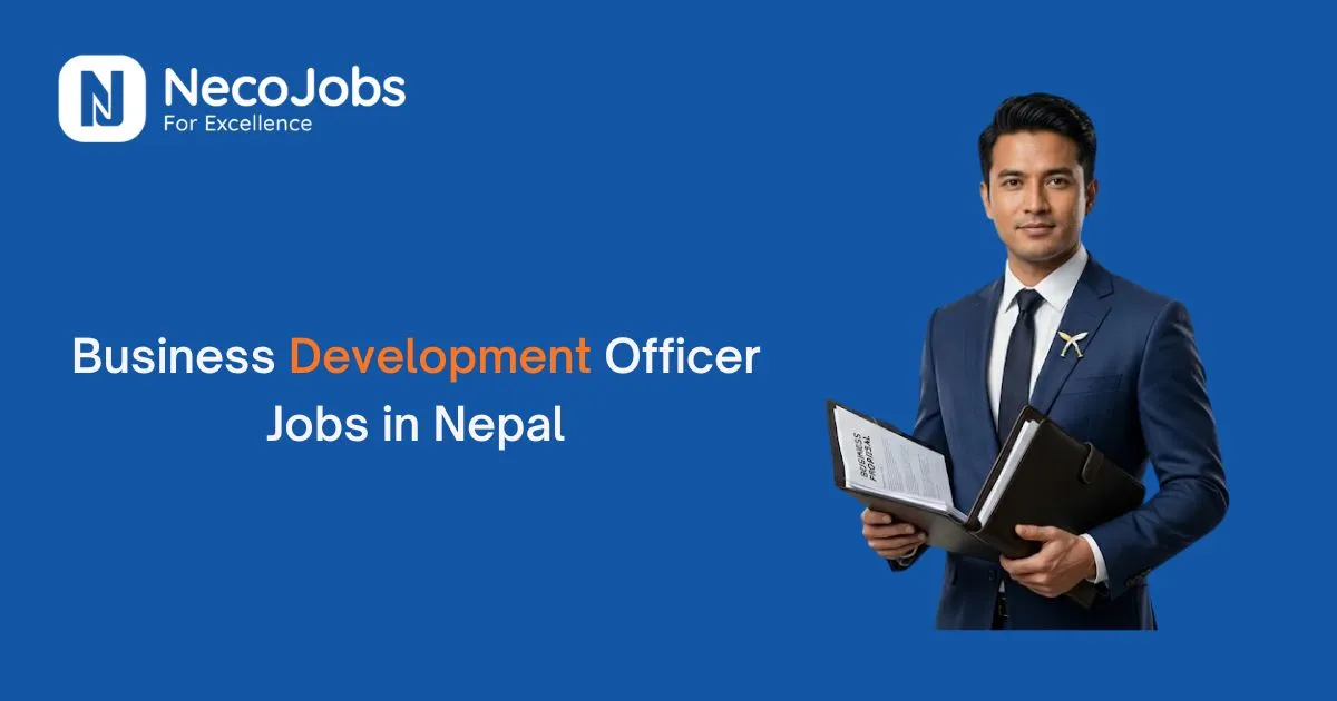 Business Development Officer Jobs in Nepal - Career Tips