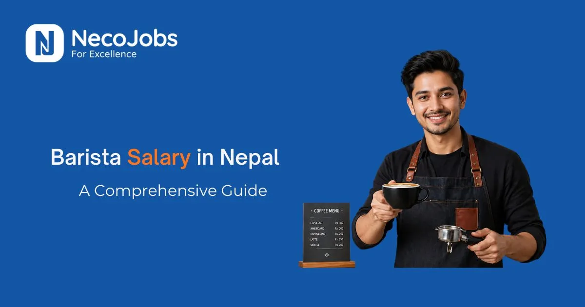Barista Salary in Nepal: A Comprehensive Guide - Career Tips