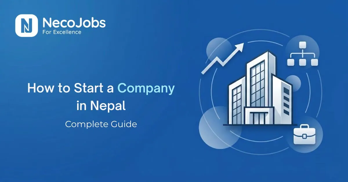 How to Start a Company in Nepal: Complete Registration Guide - Business Tips